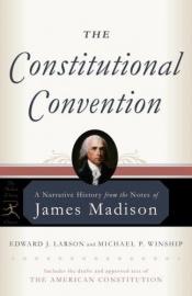 book cover of The Constitutional Convention: A Narrative History from the Notes of James Madison by جیمز مدیسون