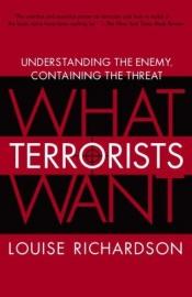 book cover of Was Terroristen wollen die Ursachen der Gewalt und wie wir sie bekämpfen können by Louise Richardson