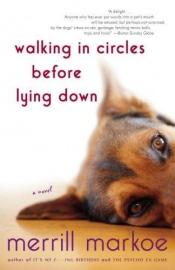 book cover of Walking in circles before lying down by Merrill Markoe