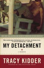 book cover of My Detachment by Tracy Kidder