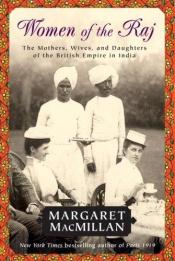 book cover of Women of the Raj by Margaret MacMillan
