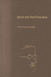 book cover of Joyce and the Victorians by Tracey Teets Schwarze