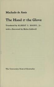 book cover of The hand & the glove by Joaquim Maria Machado de Assis