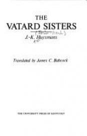 book cover of Vatard Sisters (Studies in Romance Languages (Lexington, Ky.), 26.) by Joris-Karl Huysmans