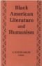 Black American literature and humanism