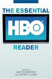 book cover of The Essential HBO Reader (Essential Readers in Contemporary Media) by Gary R. Edgerton|Jeffrey P. Jones
