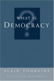 book cover of What Is Democracy? by Alain Touraine