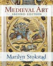 book cover of Medieval Art by Marilyn Stokstad