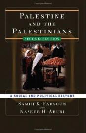 book cover of Palestine And the Palestinians: A Social and Political History by Samih K. Farsoun