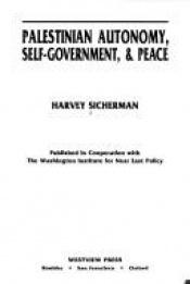 book cover of Palestinian autonomy, self-government & peace by Harvey Sicherman