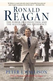 book cover of Ronald Reagan: The Power of Conviction and the Success of His Presidency by Peter J. Wallison