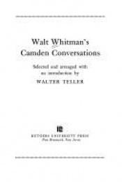 book cover of Walt Whitman's Camden Conversations by Walt Whitman
