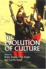 book cover of The Evolution of Culture: An Interdisciplinary View by Robin Dunbar