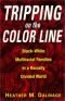 Tripping on the Color Line: Blackwhite Multiracial Families in a Racially Divided World