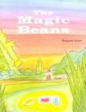 book cover of THE MAGIC BEANS a Follett Just Beginning-To-read Book by Margaret Hillert