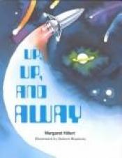 book cover of Up, Up, and Away by Margaret Hillert