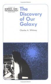 book cover of The discovery of our galaxy by Charles A. Whitney