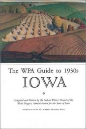 book cover of The WPA guide to 1930s Iowa by author not known to readgeek yet