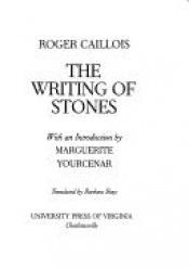 book cover of The Writing of Stones by Roger Caillois
