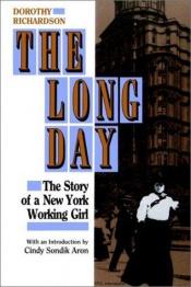 book cover of The long day : the story of a New York working girl by Dorothy Miller Richardson