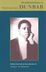 book cover of The collected poetry of Paul Laurence Dunbar by Paul Laurence Dunbar