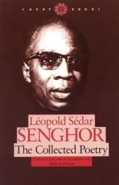 book cover of The collected poetry by Léopold Sédar Senghor