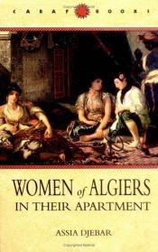 book cover of Women of Algiers in Their Apartment by آسيا جبار