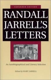 book cover of Randall Jarrell's Letters: An Autobiographical and Literary Selection by Randall Jarrell