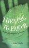 Turning to Earth : stories of ecological conversion