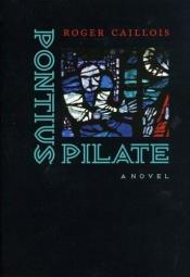 book cover of Pontius pilate by Roger Caillois