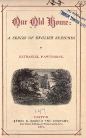 book cover of Our Old Home by Nathaniel Hawthorne