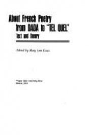 book cover of About French Poetry from Dada to "Tel quel": Text and Theory by Mary Ann Caws