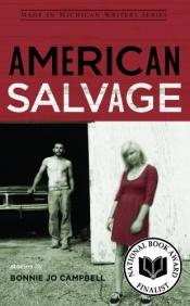 book cover of American Salvage (Made in Michigan Writers Series) (Great Lakes Books) by Bonnie Jo Campbell