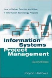 book cover of Information Systems Project Management: How to Deliver Function and Value in Information Technology Projects by Jolyon Hallows