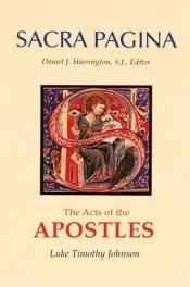 book cover of The Acts of the Apostles (Sacra Pagina Series) by Luke Timothy Johnson