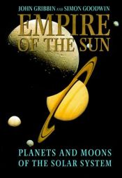 book cover of Empire of the Sun: Planets and Moons of the Solar System by John Gribbin