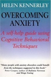 book cover of Overcoming Anxiety: A Self-Help Guide Using Cognitive Behavioral Techniques by Helen Kennerley