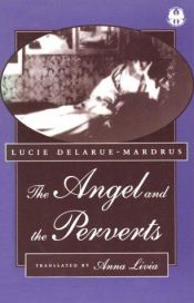 book cover of The Angel and the Perverts (The Cutting Edge : Lesbian Life and Literature) by Lucie Delarue-Mardrus