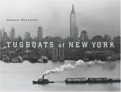 book cover of Tugboats of New York: An Illustrated History by George Matteson