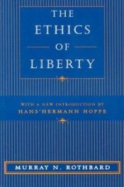 book cover of The Ethics of Liberty by Murray Rothbard