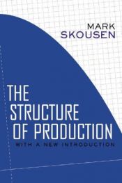 book cover of The structure of production by Mark Skousen