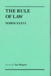 book cover of The Rule of Law (Nomos) by Ian Shapiro