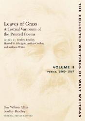 book cover of Leaves of Grass: A Textual Variorum of the Printed Poems, Vol. 2: Poems 1860-1867 by Walt Whitman