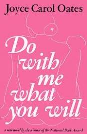 book cover of Do With Me What You Will by Joyce Carol Oates