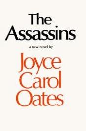 book cover of The Assassins, a book of hours by Joyce Carol Oates