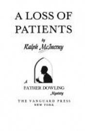 book cover of A loss of patients by Ralph McInerny