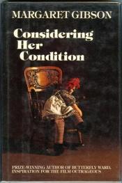 book cover of Considering her condition by Margaret Gibson