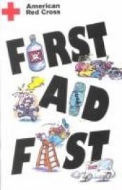 book cover of First Aid Fast by The American National Red Cross