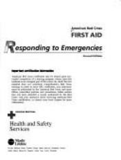 book cover of First Aid: Responding to Emergencies by The American National Red Cross