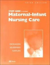 book cover of Maternal-Infant Nursing Care: Study Guide by Elizabeth Jean Dickason